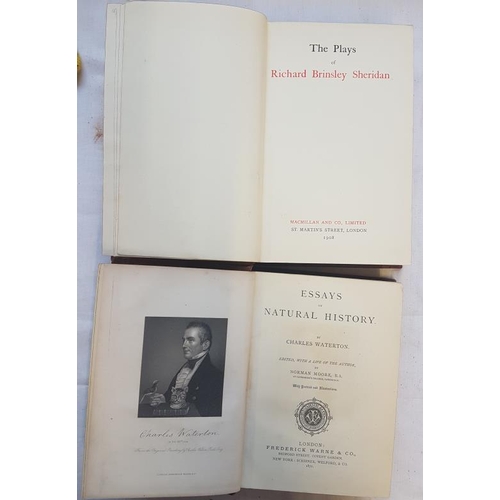 404 - 'The Plays of Richard Brinsley Sheridan' (1908);   and Charles Waterton 'Essays on Natural History (... 