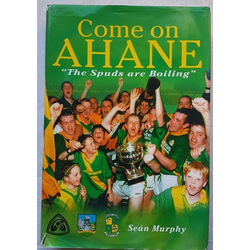 432 - Come on Ahane ‘the Spuds are Boiling’. Sean Murphy. 2001. Dust wrapper. The limited hardback edition... 