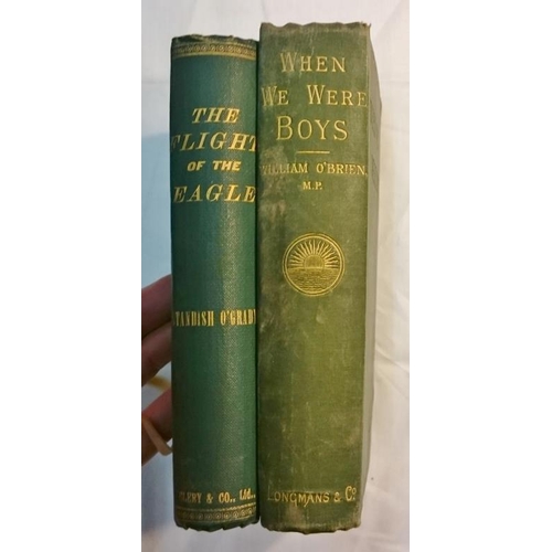 447 - Standish O'Grady 'The Flight of the Eagle' 1897. 1st Edition;   and William O'Brien 'When We Were Bo... 