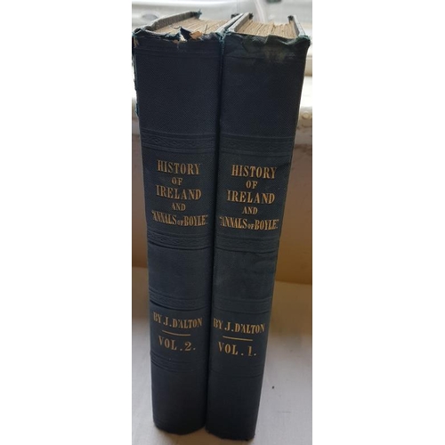 525 - J. Dalton 'History of Ireland' and 'Annals of Boyle' (1845) 1st Edition. Two Volumes. Illustrated.