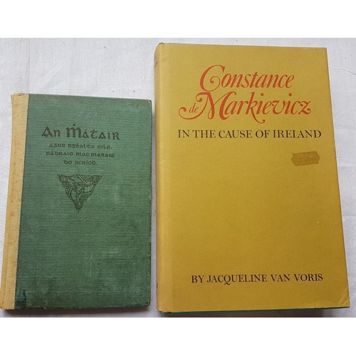 530 - J. Van Voris 'Constance Markievicz' (1967) 1st Edition;   and Padraig Pearse 'An Mathair' (1920) Ill... 