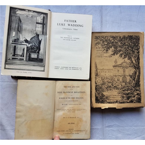 531 - Father Luke Wadding. Commemorative volume. 1957 & Franciscan monasteries and Irish Hierarchy 1877. E... 