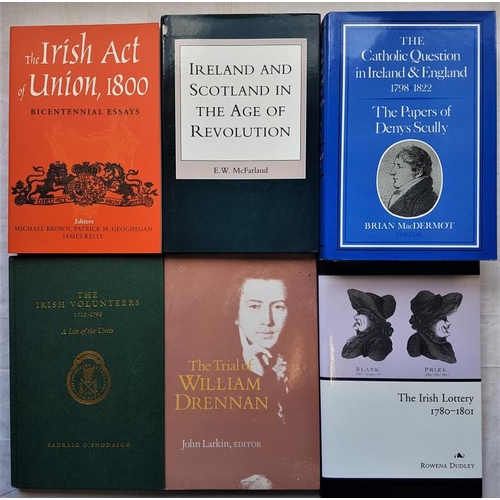 536 - Irish Volunteers 1715-1793 & Trial of William Drennan & Irish Lottery 1780-1801 & Irish Act of Union... 