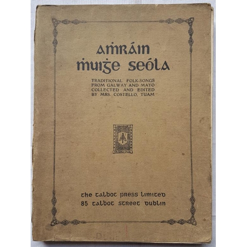 544 - Amhrain Mhuighe Seola. Traditional Folk-songs from Galway and Mayo collected by Mrs Costello, Tuam. ... 