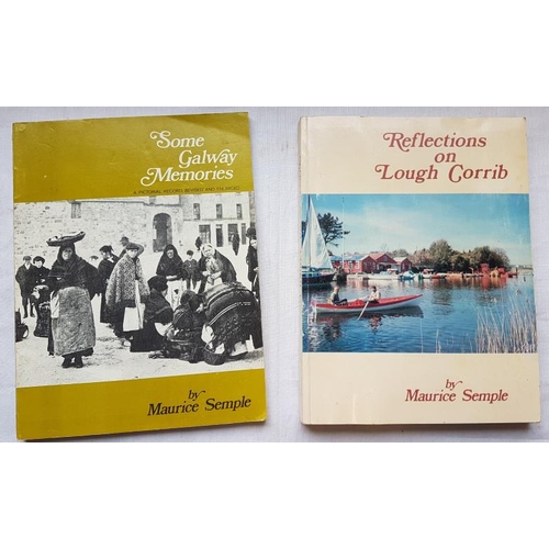 554 - Maurice Semple 'Reflections on Lough Corrib' (1974) 1st Edition;  and M. Semple 'Some Galway Memorie... 