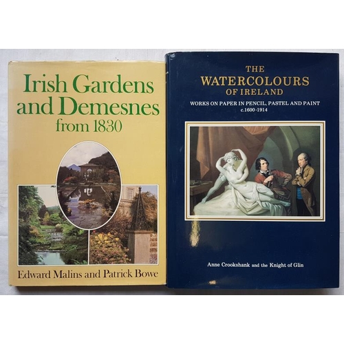 558 - Irish Gardens and Demesnes by Mallins and Bowe & The Watercolours of Ireland by Crookshank and Knigh... 