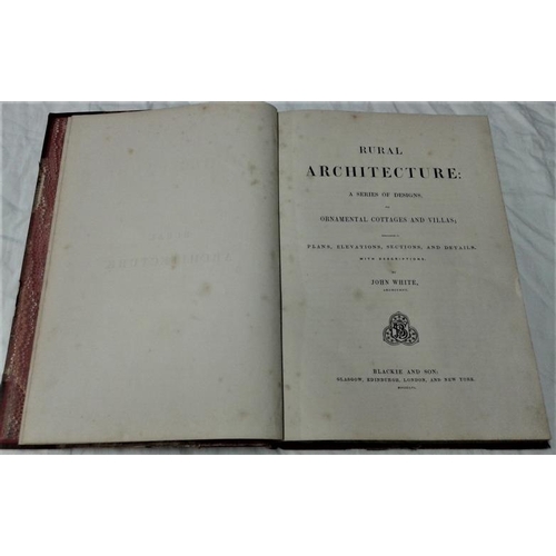 40 - John White - 'Rural Architecture - A Series of Designs for Ornate Cottages and Villas' (1856). Numer... 