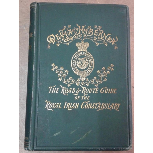 66 - Devia Hibernia 'The Road and Route Guide for Ireland of the Royal Irish Constabulary'. Compiled   by... 