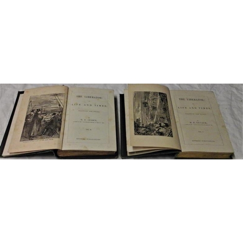 78 - M.F. Cusack - 'The Liberator - His Life and Times' (c. 1865). 1st Edition. Two Volumes. Illustrated.... 