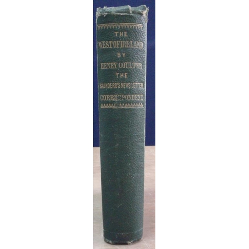 84 - 'The West of Ireland: Its Existing Condition, and Prospects'. Henry Coulter.  1862. 372 pages. map a... 