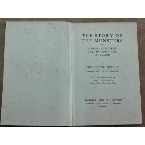 97 - 'The Story of the Munsters at Etreux, Festubert, Rue De Bois and Hulloch' by Mrs. Victor Rickard. 19... 