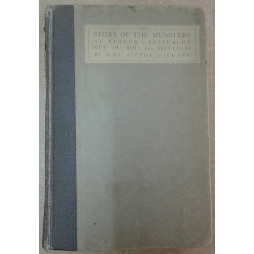 97 - 'The Story of the Munsters at Etreux, Festubert, Rue De Bois and Hulloch' by Mrs. Victor Rickard. 19... 