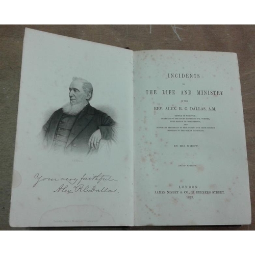 100 - 'Incidents in the Life and Ministry of the Rev. Alex. R. C. Dallas, A. M. Honorary Secretary to the ... 