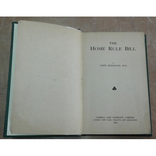 112 - 'The Home Rule Bill' by John Redmond. Cassell.  1912. Modern cloth.