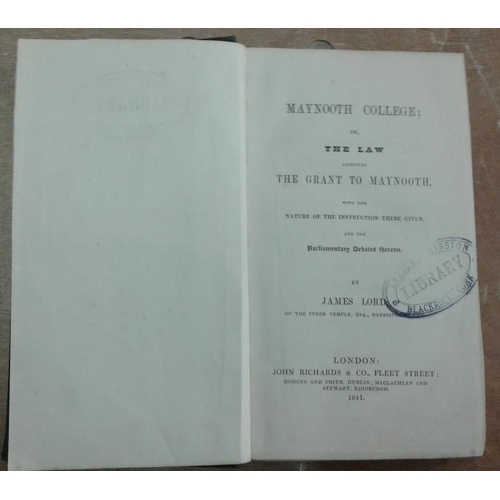 503 - 'Maynooth College: or, the Law affecting the Grant to Maynooth' by James Lord (1841)