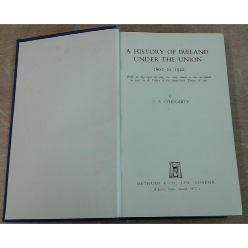 504 - P. S. O'Hegarty - 'A History of Ireland Under Union 1801 - 1922' and three other similar books