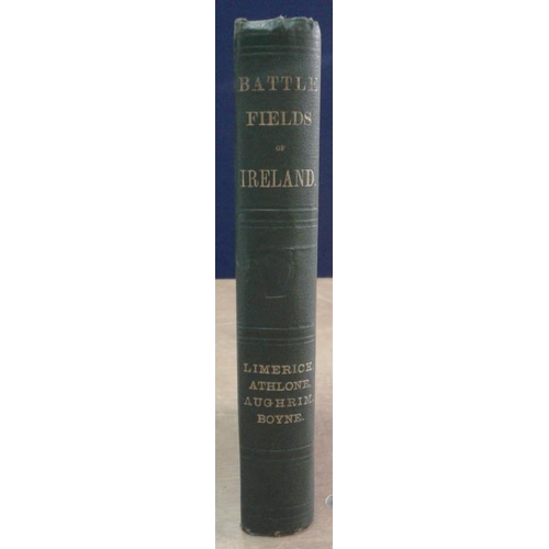 511 - 'The Battle-Fields of Ireland from 1688 to 1691:  including Limerick and Athlone, Aughrim and the Bo... 