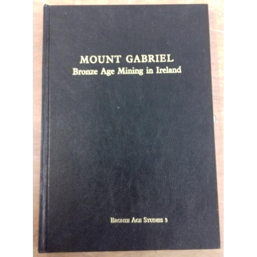 527 - 'Mount Gabriel. Bronze Age Mining in Ireland' by William O'Brien et als. Galway University Press (19... 