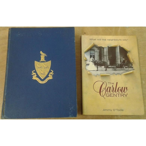 538 - 'History of the Family of Cairnes or Cairns' by H. C. Lawlor;   and  'The Carlow Gentry' by Jimmy O'... 