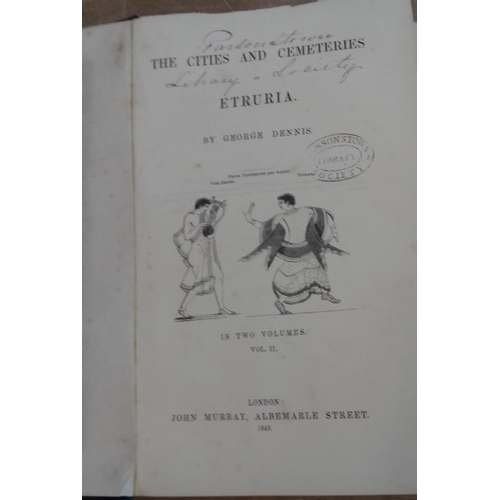 558 - George Dennis - 'The Cities and Cemeteries of Etruria' (1848). 1st edition. Two volumes. Illustrated... 