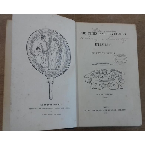 558 - George Dennis - 'The Cities and Cemeteries of Etruria' (1848). 1st edition. Two volumes. Illustrated... 