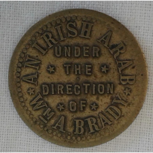 12 - 1890's Theatre Token for Bobby Galyor in An Irish Arab under the direction of William A Brady