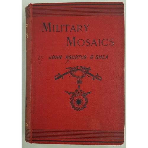 26 - Military Mosaics. A set of Tales and Sketches on Military Themes. John Augustus O’Shea  1888.   embo... 