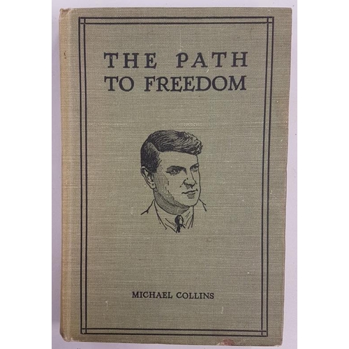 34 - The Path to Freedom. Michael Collins.  Dublin, The Talbot Press. 1922.