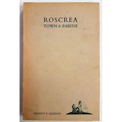 46 - Roscrea A History of the Parish. Dermot F. Gleeson. Sign of the Three Candles Press. 1947.