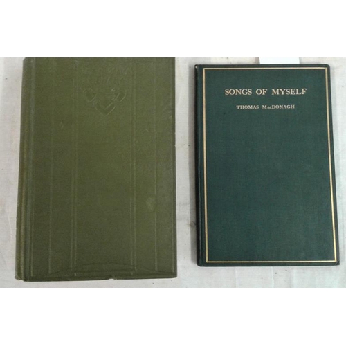 59 - Songs Of Myself by Thomas MacDonagh 1910 first edition in original blue cloth and The Poetical Works... 
