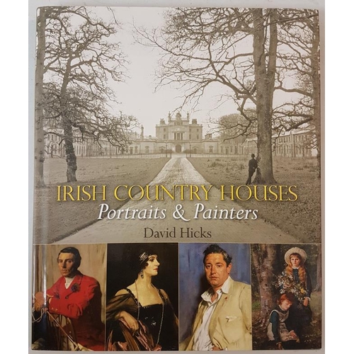 18 - David Hicks 'Irish Country Houses - Portraits and Painters' 2014. Folio. Fine copy