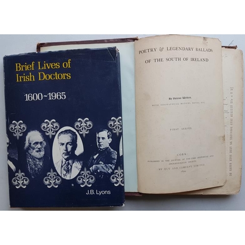 20 - J. B. Lyons 'Brief Lives of Irish Doctors 1600 - 1965'; and 'Poetry & Ballads of South of Irelan... 
