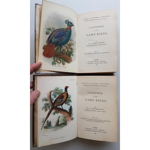 52 - 'Lloyds Natural History - A Handbook to the Game Birds' by W. R. Ogilvie-Grant in two Volumes. Vol 1... 