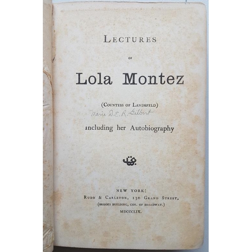 60 - 'Lectures of Lola Montez' with a Full and Complete Autobiography of her Life 1858, 1st Edition. Lime... 