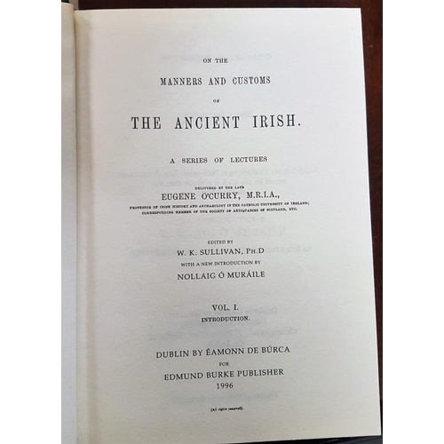 78 - 'Manners and Customs of the Ancient Irish' - 3 vol set by Eugene O'Curry, 1996