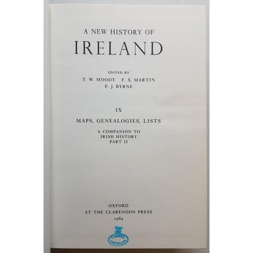 581 - Moody, Martin & Byrne 'A New History of Ireland' Maps, Genealogy Lists. Volume 9. 1984.