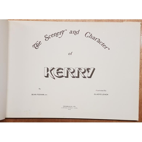 626 - The Scenery and Character of Kerry. Sean Feehan Junior, Gladys Leach illustrator. Cork, Feehan &... 