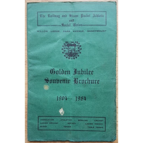 44 - The Railway & Steam Packet Athletic and Social Union, Golden Jubilee Souvenir Brochure 1904-1954