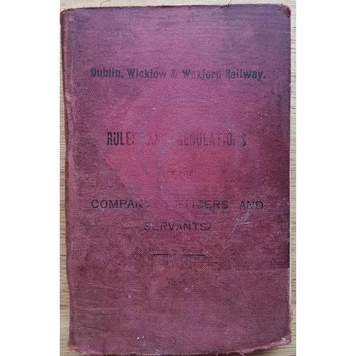101 - Dublin, Wicklow & Wexford Railway, Rules & Regulations for the guidance of Officers and Men,... 