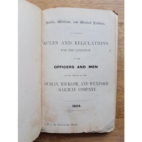 101 - Dublin, Wicklow & Wexford Railway, Rules & Regulations for the guidance of Officers and Men,... 