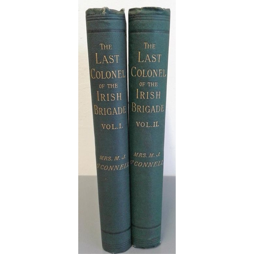 476 - The Last Colonel of the Irish Brigade, Count O'Connell and Old Irish Life at Home and Abroad 1745-18... 