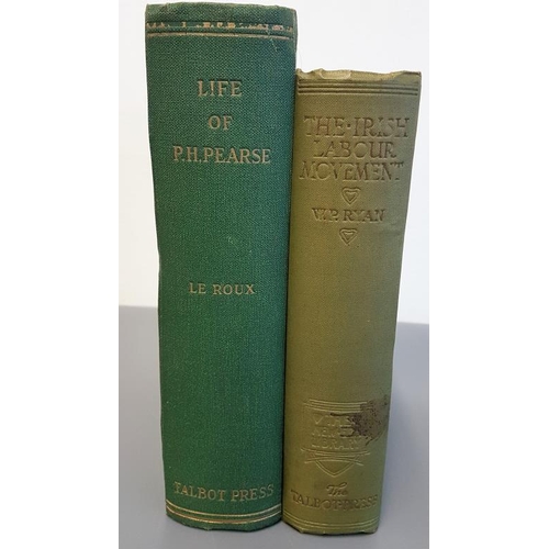 506 - The Irish Labour Movement by W P Ryan c.1920 and Patrick H Pearse by Louis LeRoux 1932, first Englis... 