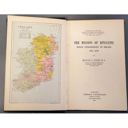 523 - The Mission of Rinuccini Nuncio Extraordinary to Ireland 1645-1649. Michael J. Hynes. Louvain. 1932.... 