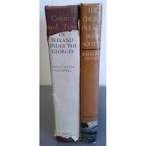 524 - Country And Town In Ireland Under The Georgians by Constance Maxwell and The Church In Early Irish S... 