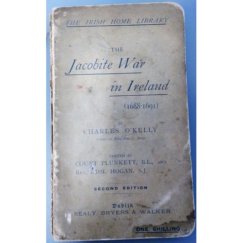 547 - The Jacobite War in Ireland [1688-1691] by Charles O’Kelly, Colonel in King James’s Irish Army. 1894... 