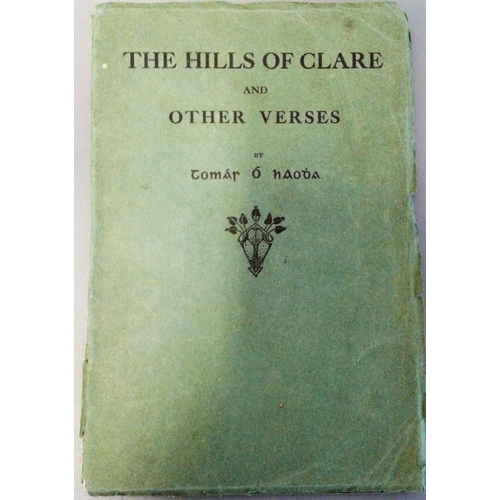 552 - The Hills of Clare and Other Verses. Tomas O’hAodha. Circa 1920. 46 pages. wrappers. Gaelic scholar,... 