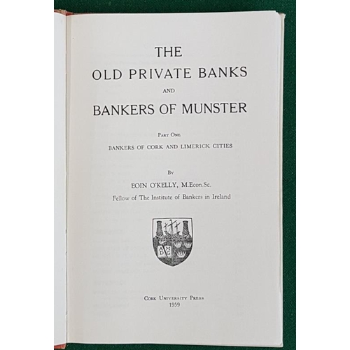80 - The Old Private Banks and Bankers of Munster by Eoin O’Kelly. 1959. Dust wrapper. Excellent work on ... 
