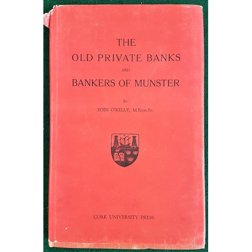 80 - The Old Private Banks and Bankers of Munster by Eoin O’Kelly. 1959. Dust wrapper. Excellent work on ... 