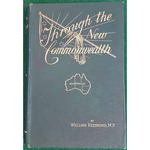 170 - Through the New Commonwealth. William Redmond. 1906. illustrated. Folding map. excellent copy in emb... 