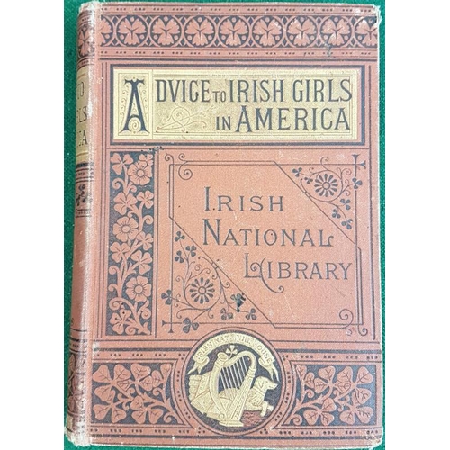 171 - 2 works in one by the Nun of Kenmare. Advice to Irish Girls in America by the Nun of Kenmare. 1881. ... 